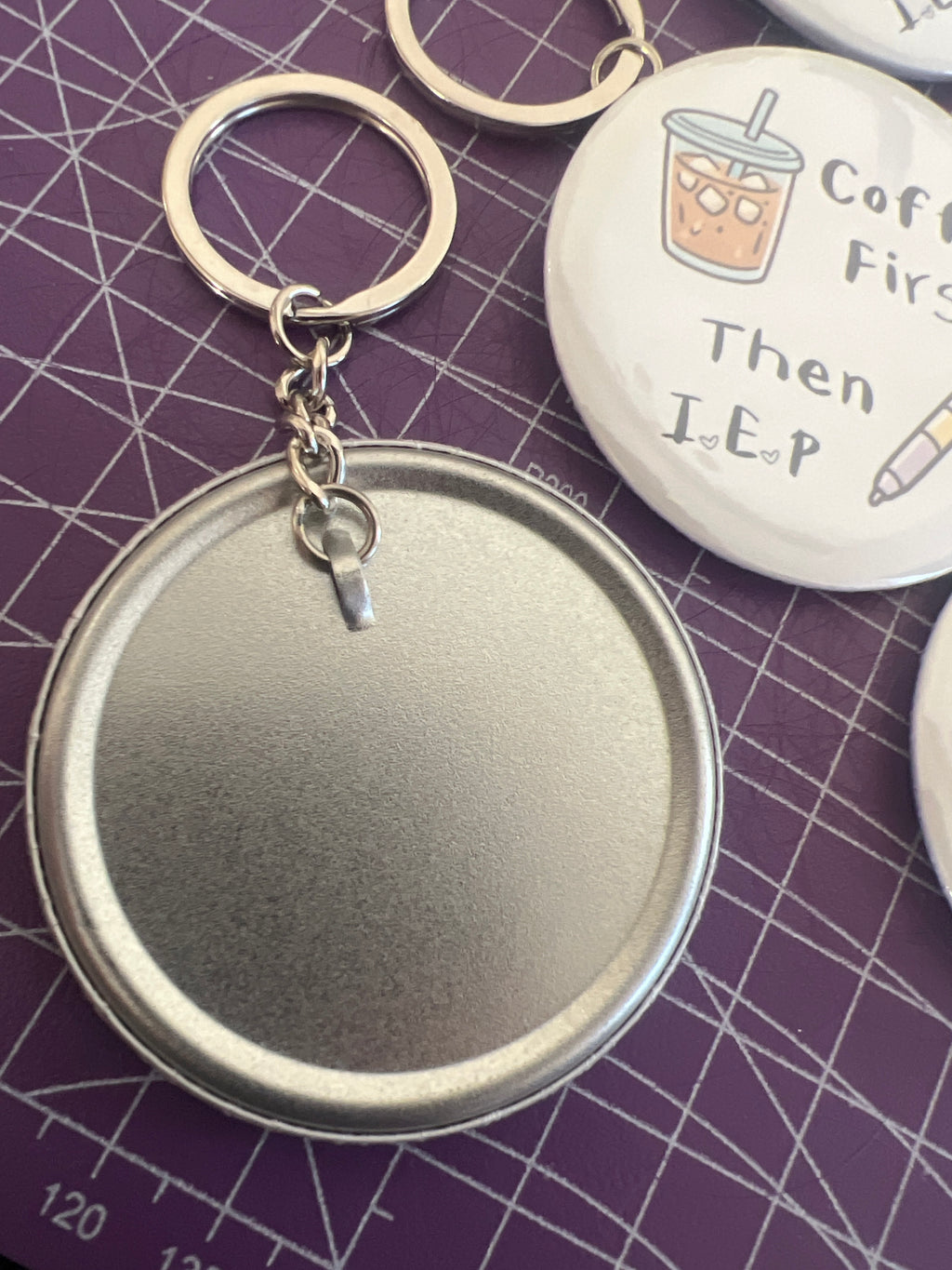 Coffee first Then IEP Keychain (SUMMER SALE item)