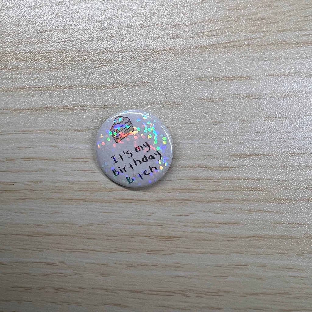 It’s my Birthday B*tch (SUMMER SALE item)
