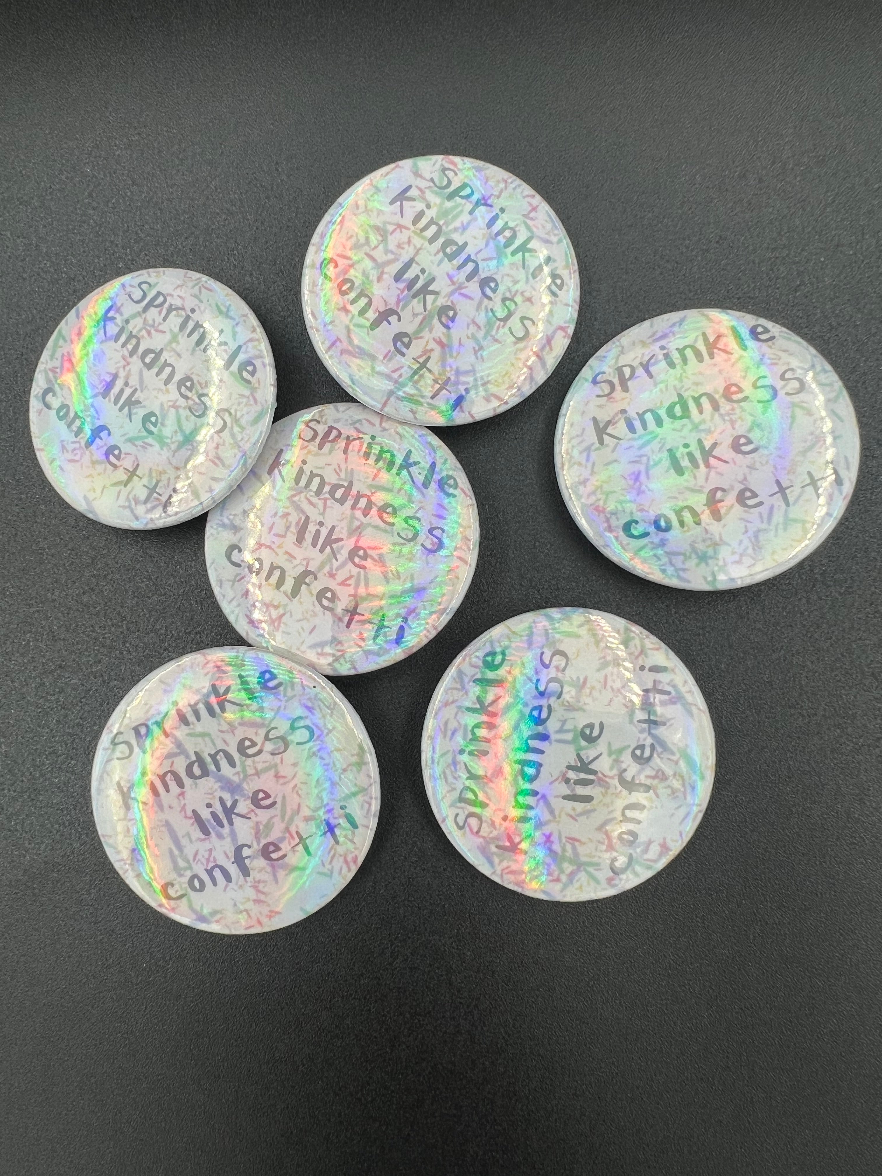 Sprinkle Kindness Like Confetti (SUMMER SALE item)