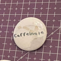 Caffeinate (SUMMER SALE item)